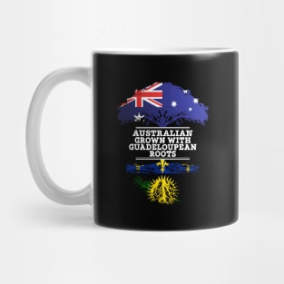 Australian Grown With Guadeloupean Roots - Gift for Guadeloupean With Roots From Guadeloupe Mug